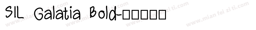 SIL Galatia Bold字体转换